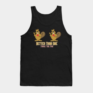 Better Than One Twice The Fun - TwoLeaf Tank Top